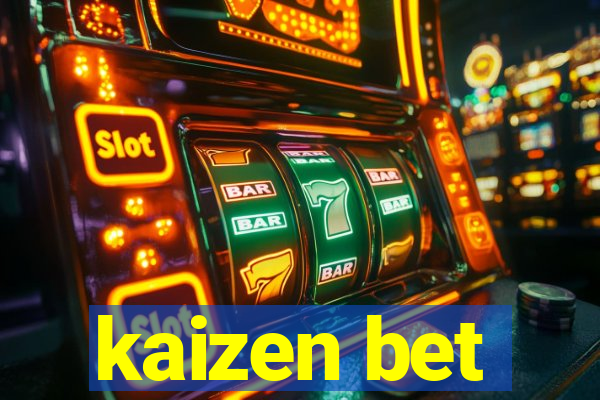 kaizen bet